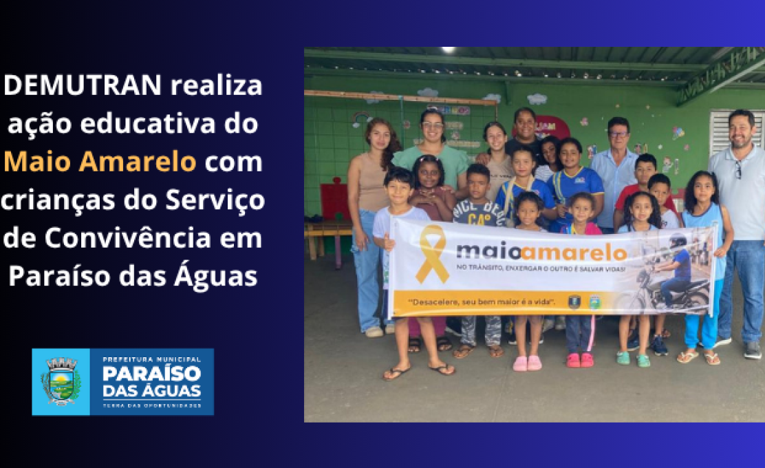 DEMUTRAN realiza ação educativa do Maio Amarelo com crianças do Serviço de Convivência em P...