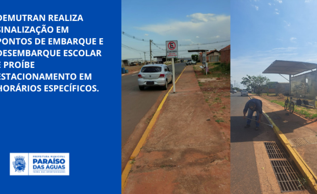 DEMUTRAN realiza sinalização em pontos de embarque e desembarque escolar e proíbe estacioname...