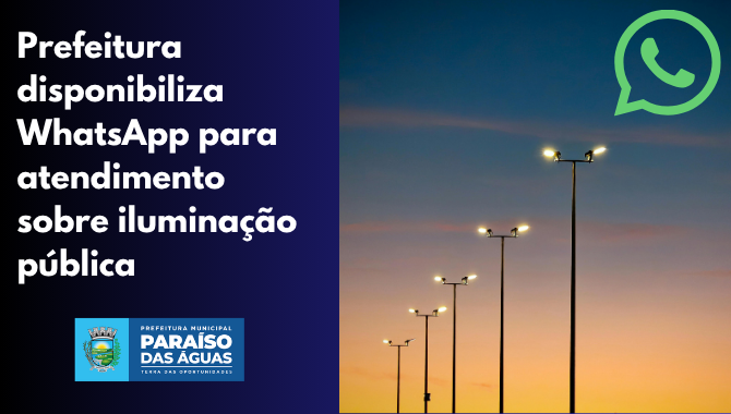 Prefeitura disponibiliza WhatsApp para atendimento sobre iluminação pública