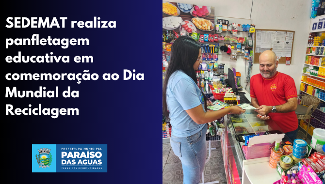 SEDEMAT realiza panfletagem educativa em comemoração ao Dia Mundial da Reciclagem